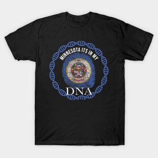 Minnesota Its In My DNA - Minnesotan Flag - Gift for Minnesotan From Minnesota T-Shirt